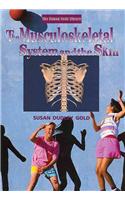 The Musculoskeletal System and the Skin