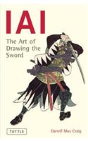 Iai the Art of Drawing the Sword