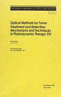 Optical Methods for Tumor Treatment and Detection XIII