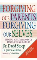 Forgiving Our Parents,Forgiving Ourselves