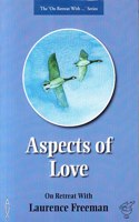 Aspects of Love (On Retreat with... S.)