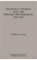 Factional Politics and the English Reformation, 1520-1540