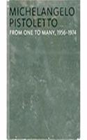 Michelangelo Pistoletto: From One to Many, 1956-1974