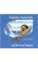 Nanabosho, Soaring Eagle and the Great Sturgeon