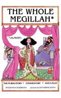The Whole Megillah