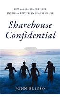 Sharehouse Confidential
