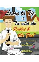 Learn To Tie A Tie With The Rabbit And The Fox