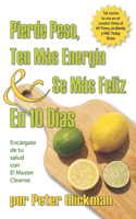 Pierde Peso, Ten Mas Energia Se Mas Feliz En 10 Dias