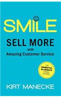 Smile: Sell More with Amazing Customer Service