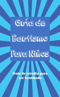 Guía Del Bautismo para Niños