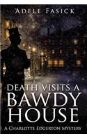 Death Visits a Bawdy House