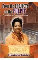 From the Projects to the Pulpit