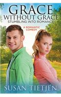 Grace Without Grace Stumbling into Romance
