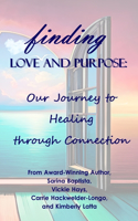 Finding Love and Purpose: Our Journey to Healing through Connection