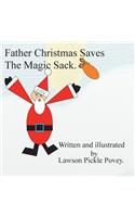 Father Christmas saves the magic sack.