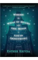 Where the What If Roams and the Moon is Louis Armstrong