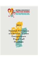 2015 National Association of Christian Women Entrepreneurs Prayer Call Handouts