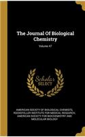 The Journal Of Biological Chemistry; Volume 47