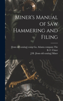 Miner's Manual of saw Hammering and Filing