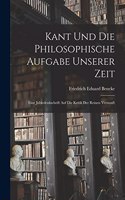 Kant und die Philosophische Aufgabe unserer Zeit