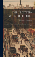 Trotter-Wickliffe Duel