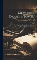 Mémoires D'outre-Tombe; Volume 4