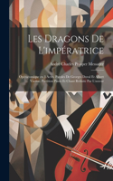 Les dragons de l'impératrice; opéracomique en 3 actes. Paroles de Georges Duval et Albert Vanloo. Partition piano et chant réduite par l'auteur