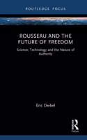 Rousseau and the Future of Freedom