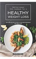 Mediterranean Diet Cookbook for a Healthy Weight loss