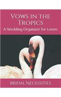 Vows in the Tropics: A Wedding Organizer for Lovers