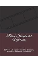 Blank Storyboard Notebook: 8.5x11 120 pages 4 Panel For Directors, Animators & Creative Storytellers