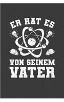 Er hat es von seinem Vater: Liniertes DinA 5 Notizbuch für die, die ihre Familie und Familienmitglieder lieben Family Notizheft