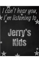 I can't hear you, I'm listening to Jerry's Kids creative writing lined notebook