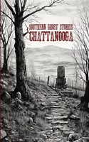 Southern Ghost Stories: Chattanooga