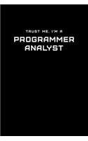 Trust Me, I'm a Programmer Analyst