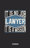 Lawyer Notebook - It Is No Job, It Is a Mission