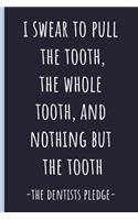 I Swear to Pull the Tooth,