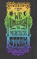 We Unleash the Merciless Storm Lib/E