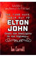 Fans Have Their Say #7 Elton John: Count the Headlights on the Highway...