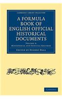 A Formula Book of English Official Historical Documents