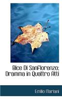 Bice Di Sanfiorenzo; Dramma in Quattro Atti: (English)