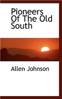 Pioneers of the Old South