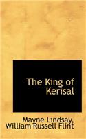 The King of Kerisal