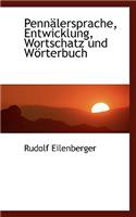 Pennalersprache, Entwicklung, Wortschatz Und Worterbuch