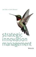 Strategic Innovation Management. Joe Tidd, John Bessant