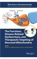 The Functions, Disease-Related Dysfunctions, and Therapeutic Targeting of Neuronal Mitochondria