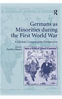 Germans as Minorities during the First World War: A Global Comparative Perspective