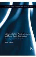 Communication, Public Discourse, and Road Safety Campaigns