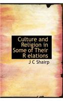 Culture and Religion in Some of Their R Elations