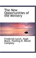 The New Opportunities of the Ministry